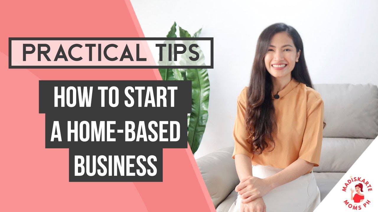 PRACTICAL TIPS ON HOW TO START A HOME-BASED BUSINESS | MADISKARTE MOMS PH