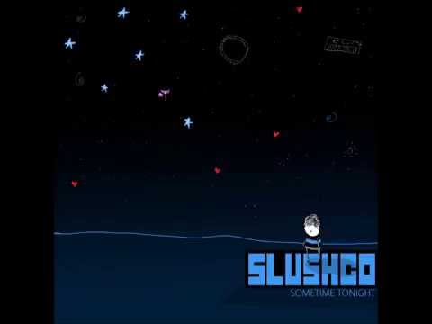 Slushco -- Sometime Tonight [full album]
