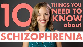10 Things You Should Know About Schizophrenia