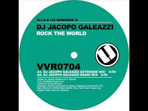 DJ Jacopo Galeazzi - "Rock the world" (extended mix)
