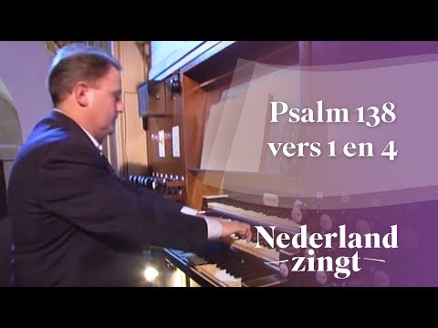 Psalm 138 vers 1 en 4 - Nederland Zingt