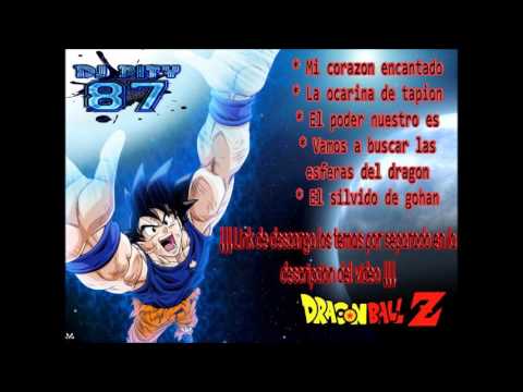Temas de Dragon Ball Z Gt y Super en version cumbia   (Dj Pity 87)