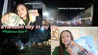 a random day in my life | Vlogmas day 2