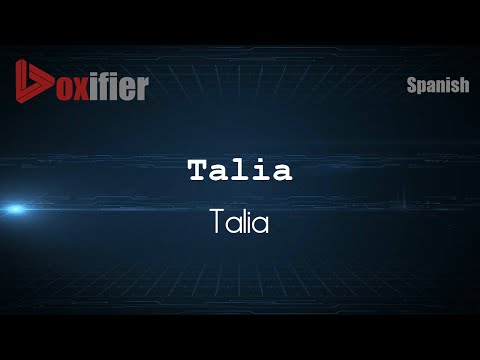 How to Pronounce Talia (Talia) in Spanish - Voxifier.com