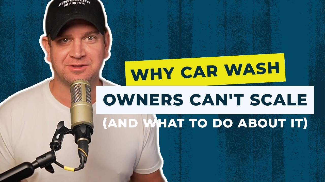 Why Car Wash Owners Can't Scale (And What to Do About It)