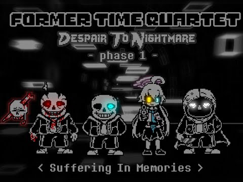 Former Time Quartet:Despair To Nightmare phase1 Suffering In Memories