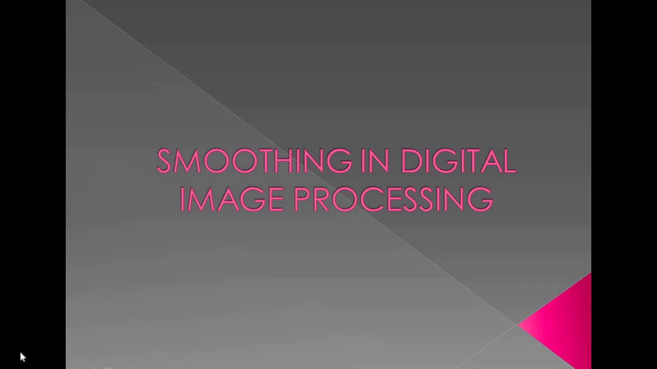 Smoothing In Digital Image Processing - Power Point Presentation