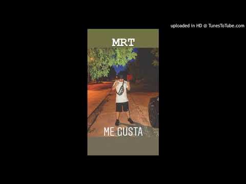 MRT - ME GUSTA