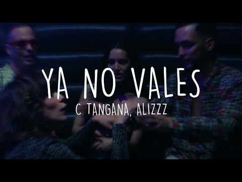 Alizzz, C. Tangana - Ya No Vales [Letra/Lyric]