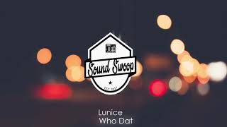 Lunice - Who Dat