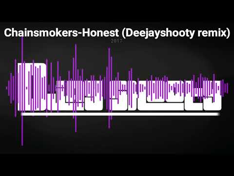 Chainsmokers-Honest(Deejayshooty remix)