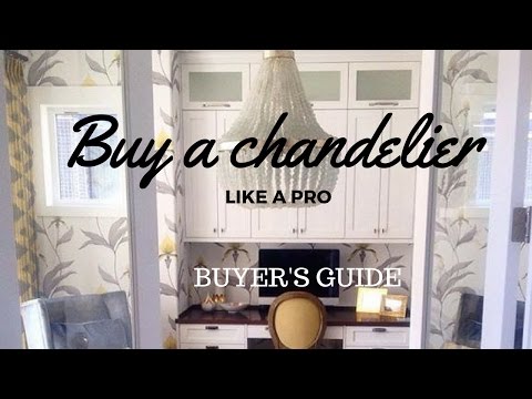 Buy Chandeliers Like a Pro - Chandelier Buying Guide