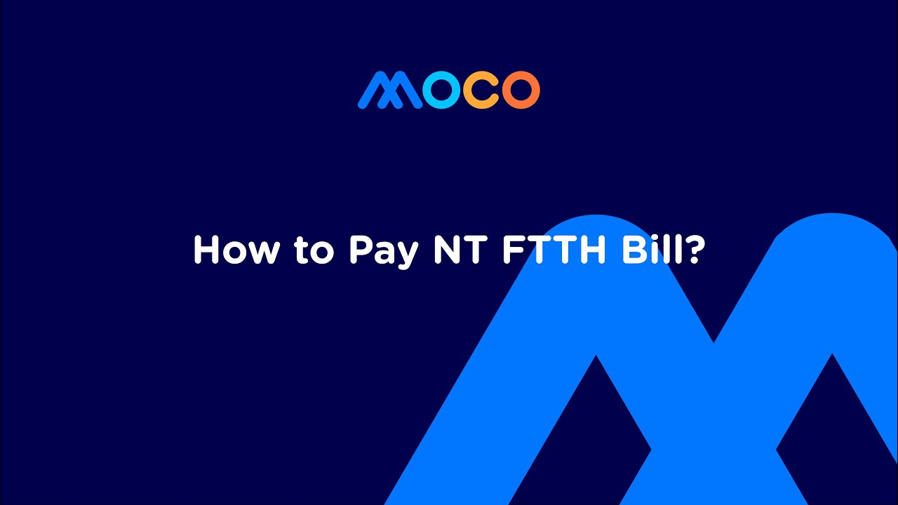How to pay NT FTTH Internet bill from MOCO?