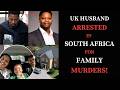 Wealthy United Kingdom Businessman Escapes To South Africa After Murders Of His Entire Family