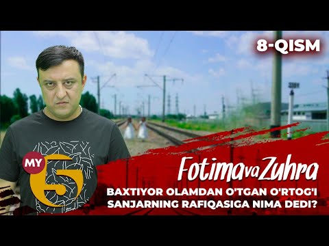 "Fotima va Zuhra" seriali (8-qism)