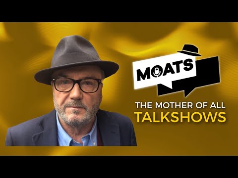 MOATS EP 114 with George Galloway