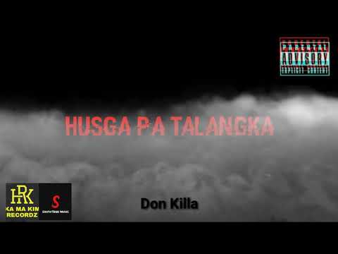 HUSGA PA TALANGKA-Don killa (Prodby.chillnrelax)