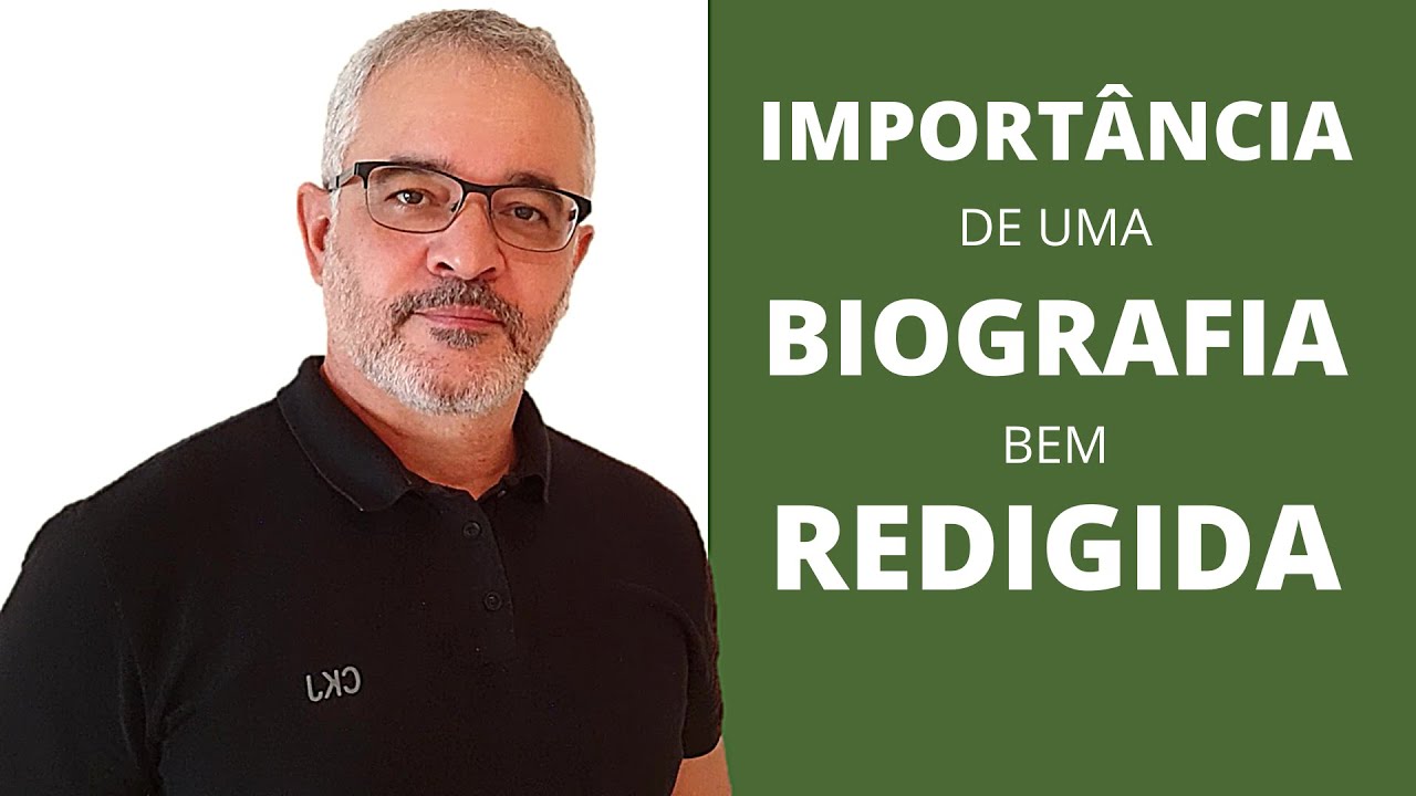 A IMPORTÂNCIA DE UMA BIOGRAFIA BEM REDIGIDA