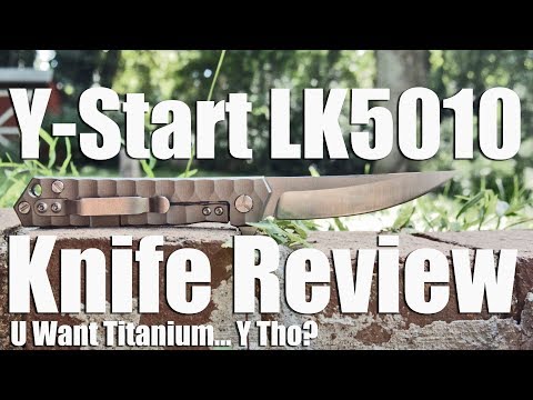 YStart LK5010 Knife Review. Titanium handle, ball bearing flipper for $50
