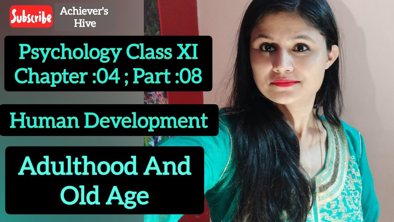 #Adulthood & #OldAge | #HumanDevelopment | Psychology Class 11 Chapter 4
