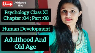 #Adulthood & #OldAge | #HumanDevelopment | Psychology Class 11 Chapter 4