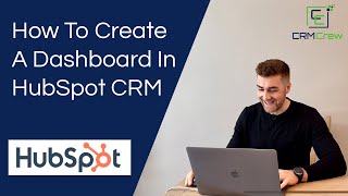 How To Create A Dashboard In HubSpot CRM