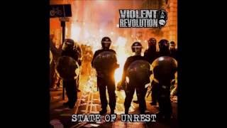 Violent Revolution - State of Unrest (2016)
