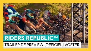 Riders Republic - Trailer de Preview [OFFICIEL] VOSTFR