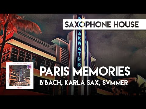 B'Bach, Karla Sax, svmmer - Paris Memories