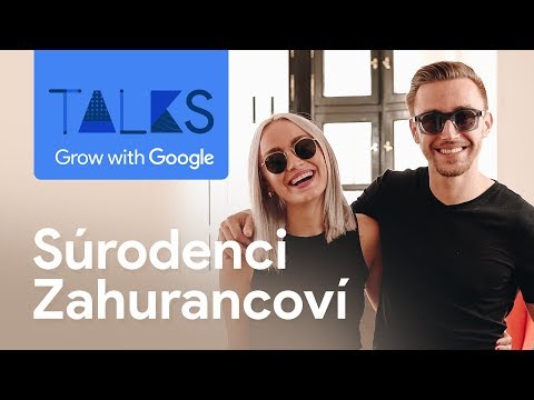 Talks | Grow with Google - Súrodenci Zahurancoví z Eyerim