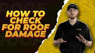 How to check your Roof for damage?