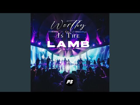 Worthy Is The Lamb (Live)