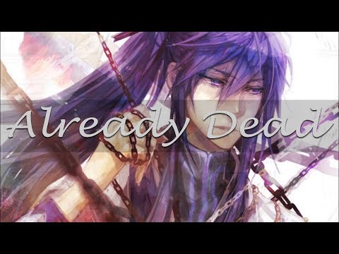 Nightcore - Already Dead