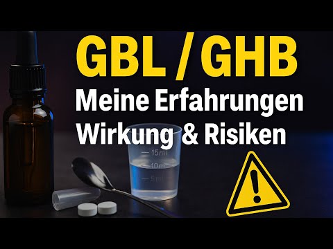Meine Erfahrungen mit GHB / GBL..   | Liquid Ecstasy, K.O Tropfen