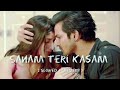 Sanam Teri Kasam [ Slowed + Reverb ] Ankit Tiwari | YS Lofi Song