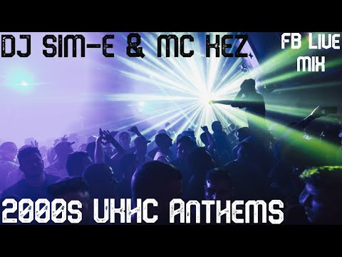 2000s UK Hardcore Anthems DJ Sim-E & MC Kez - FB Live Sesh