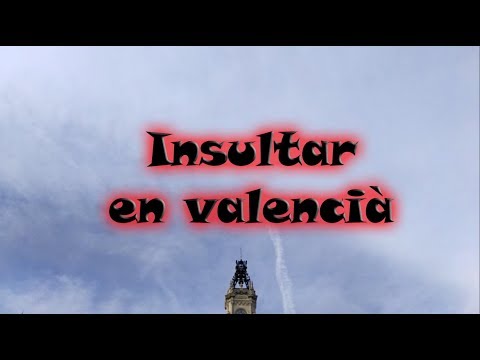 Curiositat valenciana - Capítulo 11 / Insults en valencià