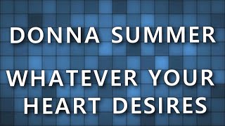 Donna Summer - Whatever Your Heart Desires LYRICS (HD)