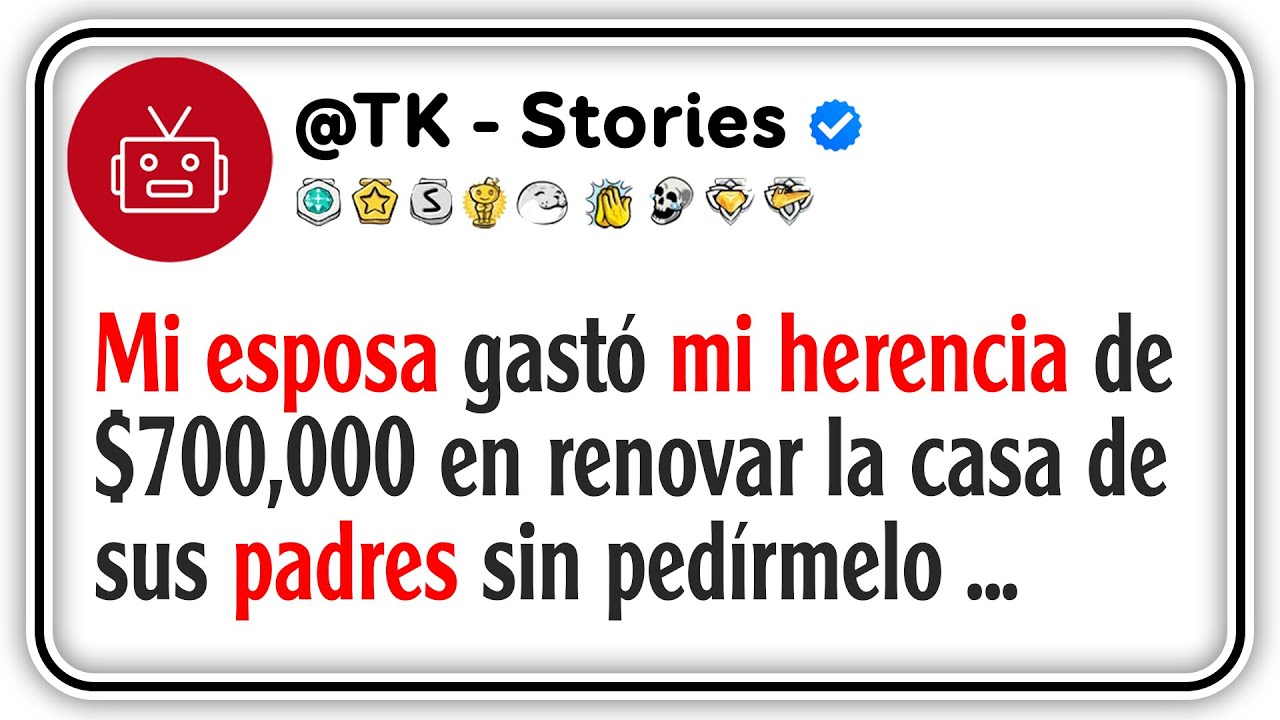 Mi esposa gastó mi herencia de $700,000 en renovar la casa de sus padres sin pedírmelo ...