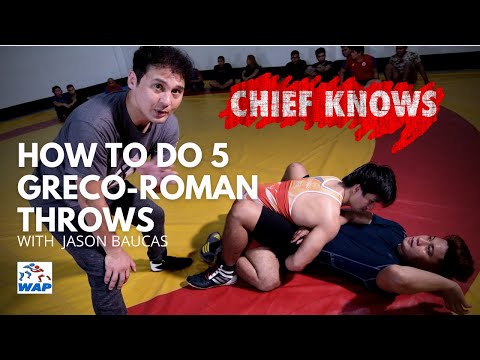 CHIEF KNOWS: HOW TO DO 5 GRECO-ROMAN THROWS