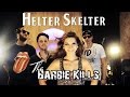 The Barbie Kills - Helter Skelter [ The Beatles Cover ...