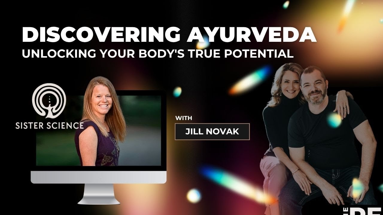 Discovering Ayurveda - Unlocking Your Body's True Potential