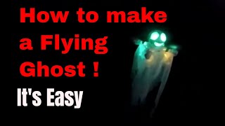How to Make a Flying Ghost !  (EASY)  from any Drone !