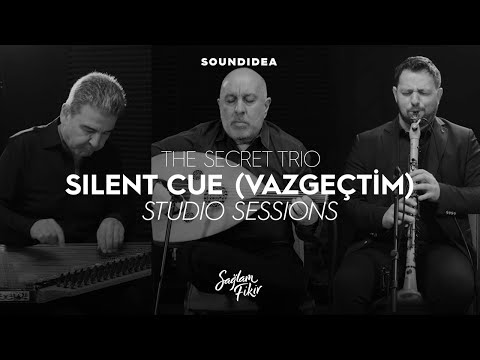 THE SECRET TRIO Silent Cue (Vazgeçtim) SOUNDIDEA STUDIO SESSIONS