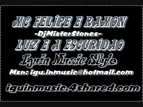 Mc Felipe e Ramon - luz e a escuridão (DjMisterStones)