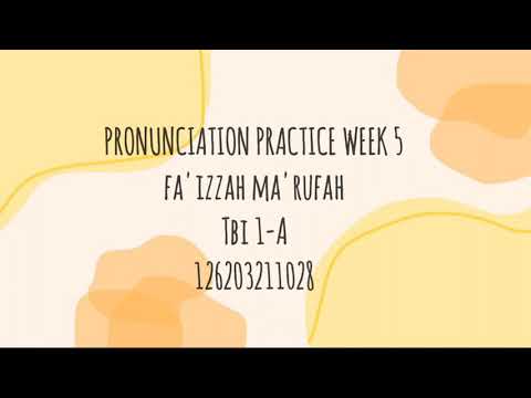 Pronunciation Practice Week 5 || Fa'izzah Ma'rufah_28_TBI 1A