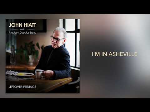John Hiatt with The Jerry Douglas Band - "I'm In Asheville" [Official Audio]