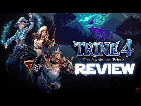 TRINE 4: THE NIGHTMARE PRINCE REVIEW