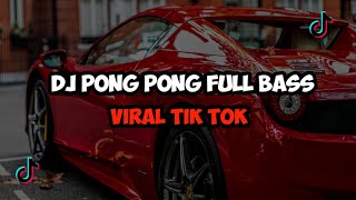 Download lagu DJ PONG PONG FULL BASS VIRAL TIK TOK TERBARU 2024 | Liox Music mp3
