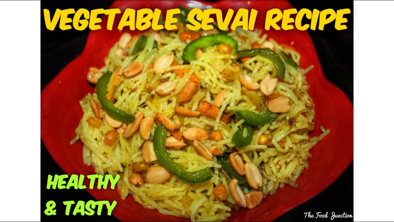 Healthy & Tasty Vegetable Sevai Recipe | Homemade Snack | The Food Junction